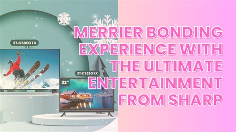 Merrier Bonding Experience With The Ultimate Entertainment From Sharp Pinay Mommy Online