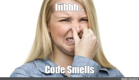 meme iiihhh code smells all templates meme