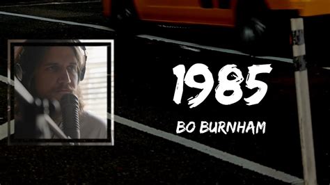 Bo Burnham 1985 Lyrics Youtube