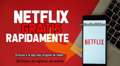 Como Usar Netflix Gratis Sin Tarjeta De Credito 2018 Varias Tarjetas