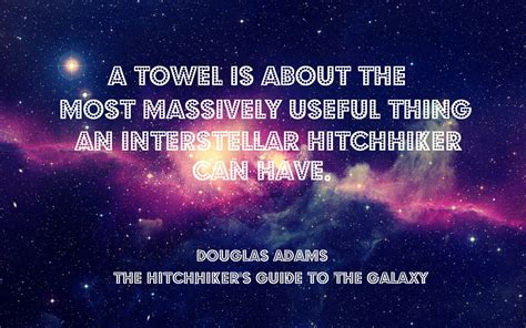 The Hitchhiker Hitchhikers Guide Movie Quotes Book Quotes Life