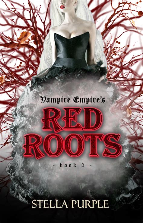 Red Roots Reverse Harem 2 Vampire Empire By Stella Purple Goodreads