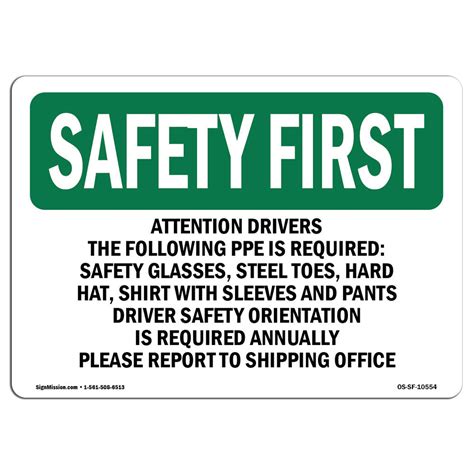 Signmission Osha Safety First Sign Attention Drivers The Following