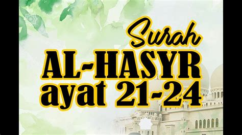Surah Al Hasyr Ayat 21 24 Lau Anzalna Hazal Quran Youtube