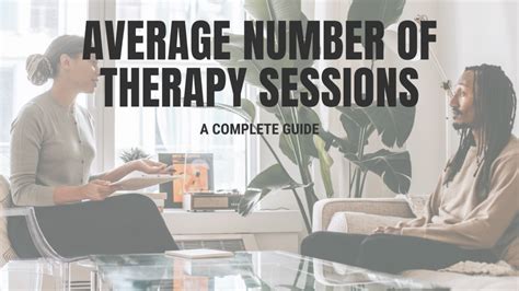 Average Number Of Therapy Sessions A Complete Guide 2024