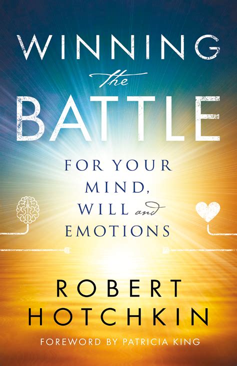 Winning The Battle For Your Mind Will And Emotions Baker Publishing Group