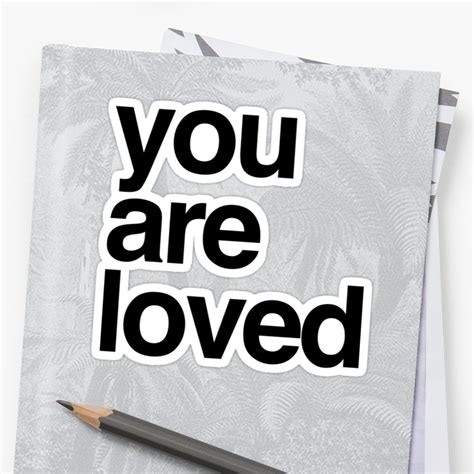 You Are Loved Inspirational Design Sticker By Aussieforgood Love