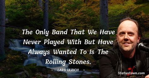 10 Best Lars Ulrich Quotes