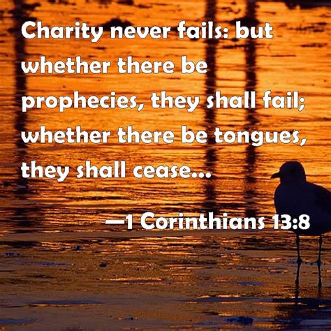 1 Corinthians 138 Charity Never Fails But Whether There Be Prophecies