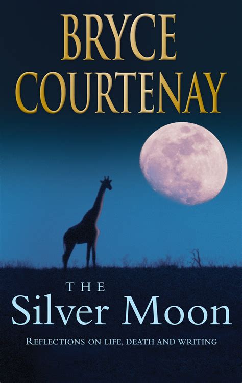 The Silver Moon By Bryce Courtenay Penguin Books New Zealand