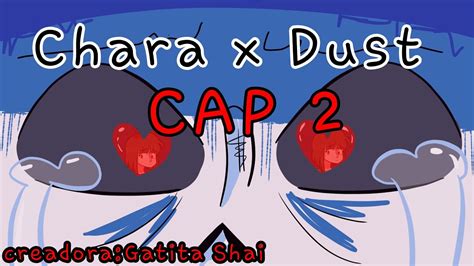 Chara X Dust Serie Cap 2 🍫 ¿que Le Paso A Chara10 Sans X Chara