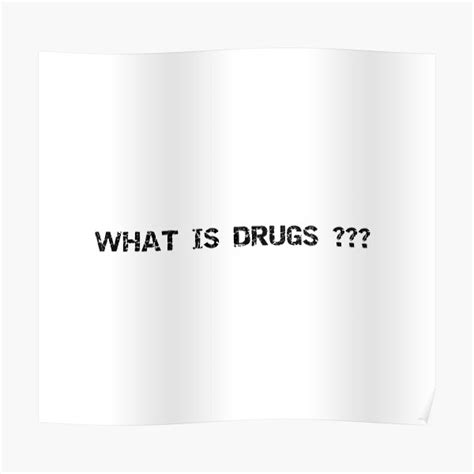 What Are Drugs Poster By News2020 Redbubble