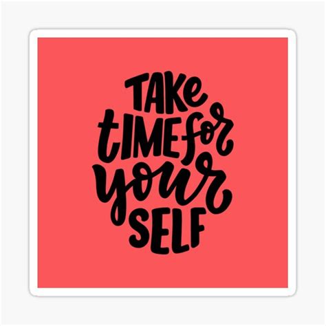 Take Time For Yourself Quote Sticker For Sale By Sanibro Art Redbubble