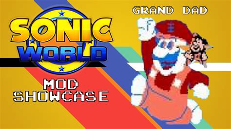 Grand Dad Sonic World R7 Mod Showcase Youtube