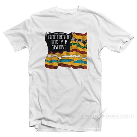 Get It Now One Nation Under A Groove T Shirt