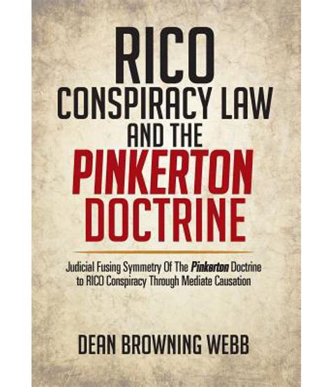 Rico Conspiracy Law And The Pinkerton Doctrine Judicial Fusing Symmetry Of The Pinkerton