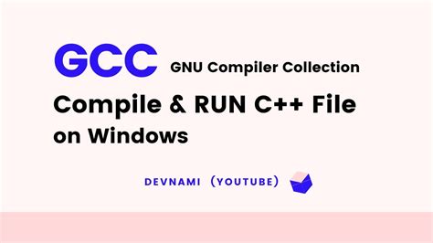 Gcc How To Compile C File Using Gcc On Windows