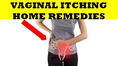 Vaginal Itching Home Remedies For Vaginal Itching Vaginal Itching Causes Youtube