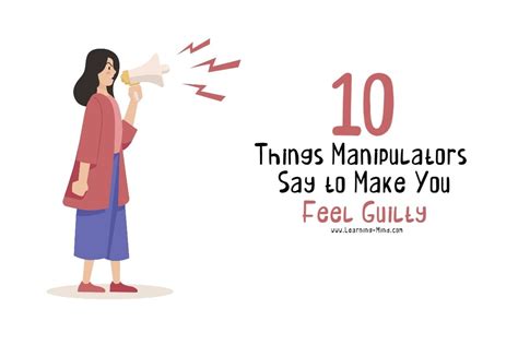 10 Things Manipulators Say To Make You Feel Guilty Learning Mind