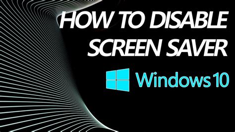 Windows 10 how to turn off screensaver - ermoz