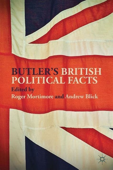Butlers British Political Facts By Roger Mortimore Andrew Blick