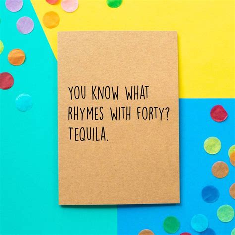 Forty Rhymes With Tequila Funny 40th Birthday Card By Bettie Confetti