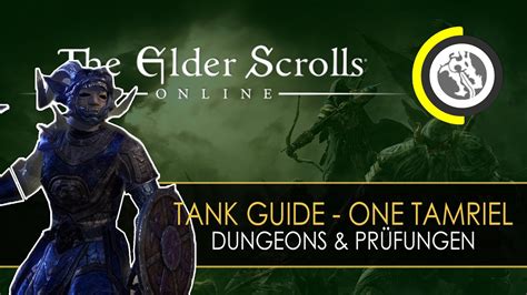 Eso Tank Guide Für Dungeons And Prüfungen One Tamriel Youtube