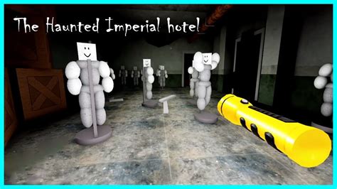 Roblox The Haunted Imperial Hotel Youtube