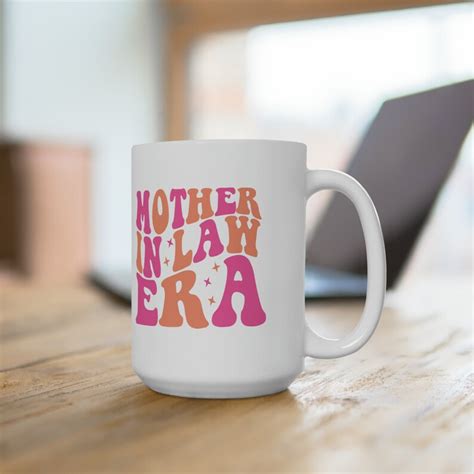 In My Mother In Law Era Mug Funny T For Mother In Law Mothers Day