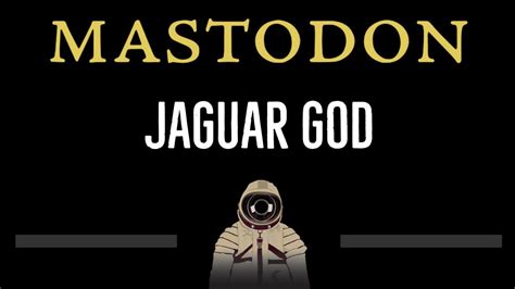 Mastodon Jaguar God Cc 🎤 Karaoke Instrumental Lyrics Youtube