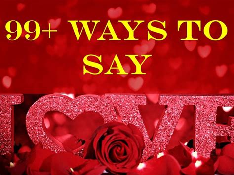 99 Most Unique Ways To Say I Love You Romantic And Beautiful