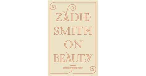 on beauty by zadie smith best books by women popsugar love and sex photo 2