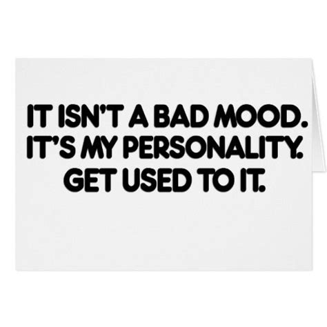 Bad Mood Funny Quotes Bad Mood Mood Swings Funny