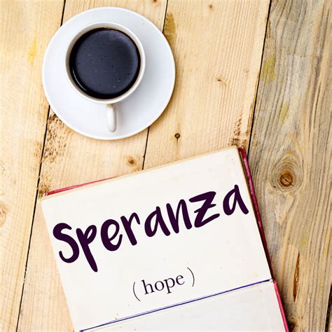 Italian Word Of The Day Speranza Hope Daily Italian Words