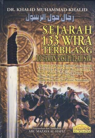Buku Islamik Diskaun: Sejarah 133 Wira Terbilang Di Zaman Rasulullah s.a.w. ~ Dr. Khalid