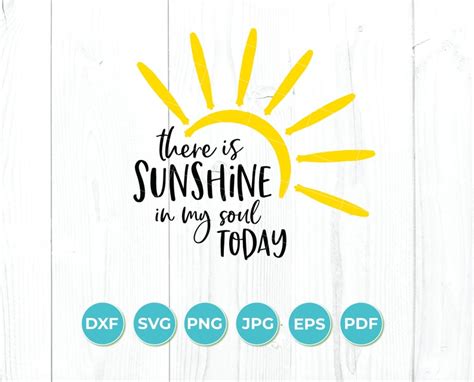 There Is Sunshine In My Soul Today Sunshine Svg Sun Svg Etsy