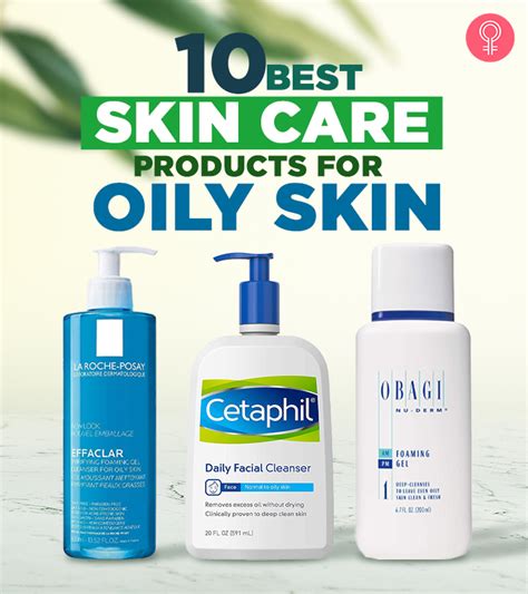 10 Best Skin Care Products Of 2023 For Oily Skin Reviews And Buying Guide