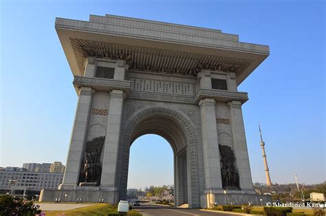 North Korea Arch Of Triumph Abandoned Kansai
