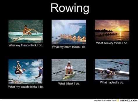 Image Result For Rowing Memes Rowing Memes Rowing Rowing Technique