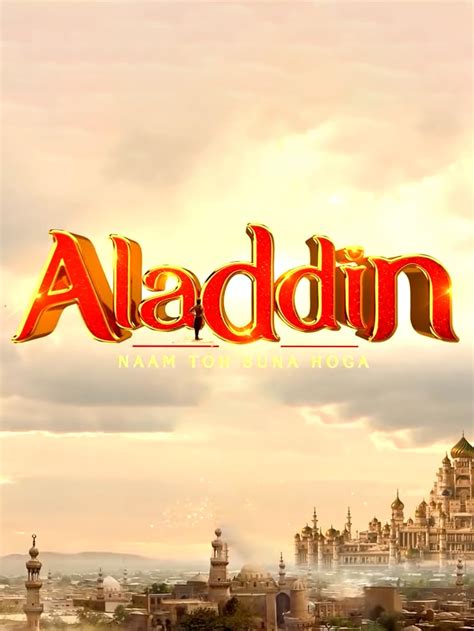 Aladdin Naam Toh Suna Hoga 2018