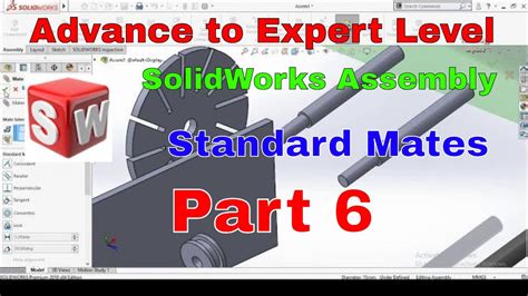 Solidworks Complete Learning Course Step By Step Part 6 Solidworks