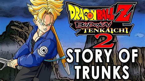 Dragon Ball Z Budokai Tenkaichi 2 Hd The Story Of Trunks Youtube