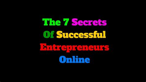 The 7 Secrets Of Successful Entrepreneurs Online Youtube