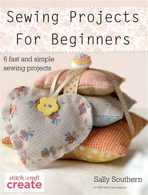Sewing Projects For Beginners 6 Fast And Simple Sewing
