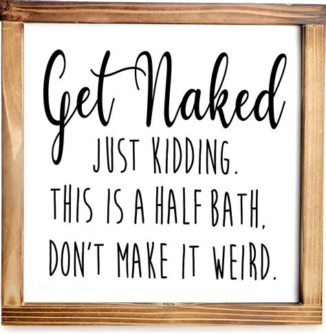 Buy Get Naked Sign For Bathroom Decor Wall Art X Inch Half Bath Sign Rustic Bathroom Wall