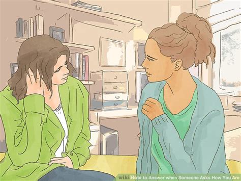 It's always good to ask a question back to the other person if you want. 4 Ways to Answer when Someone Asks How You Are - wikiHow
