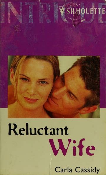 Reluctant Wife Cassidy Carla Author Free Download Borrow And