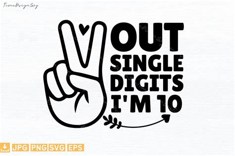 Peace out Single Digits I m 10 Gráfico por TiMeCraftshop Creative Fabrica
