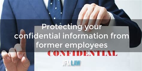 Protecting Your Confidential Information From Former Employees