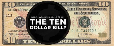 Theyre Featuring A Woman On The New 10 Bill Who Should It Be